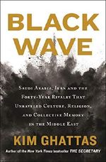 Black Wave: Saudi Arabia, Iran, and the Forty-Year Rivalry That Unraveled Culture, Religion, and Collective Memory in the Middle East (English Edition) Cover des Buches Black Wave: Saudi Arabia, Iran, and the Forty-Year Rivalry That Unraveled Culture, Religion, and Collective Memory in the Middle East (English Edition) (ISBN: B07MMLTR7J)