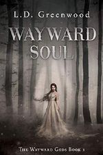 Wayward Soul (The Wayward Gods Book 1) (English Edition) Cover des Buches Wayward Soul (The Wayward Gods Book 1) (English Edition) (ISBN: B07MQLBR5B)