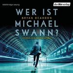 Wer ist Michael Swann? Cover des Buches Wer ist Michael Swann? (ISBN: B07MXBWK6C)