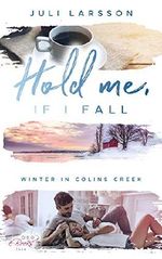 Hold me, if I fall: Winter in Colins Creek Cover des Buches Hold me, if I fall: Winter in Colins Creek (ISBN: B07MXMZ2R5)