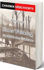 Erster Weltkrieg Geschichte einer Eskalation (Neuerscheinungen Bücher 2019, Erster Weltkrieg Bücher) Cover des Buches Erster Weltkrieg Geschichte einer Eskalation (Neuerscheinungen Bücher 2019, Erster Weltkrieg Bücher) (ISBN: B07MZCTLPX)