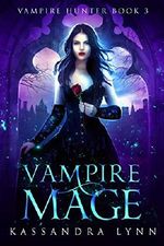 Vampire Mage (Vampire Hunter Book 3) (English Edition) Cover des Buches Vampire Mage (Vampire Hunter Book 3) (English Edition) (ISBN: B07N5FZDHQ)