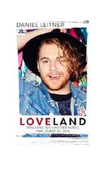 LOVELAND: Von Liebe, Sex und der Kunst, man selbst zu sein Cover des Buches LOVELAND: Von Liebe, Sex und der Kunst, man selbst zu sein (ISBN: B07N5L2YMD)
