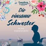 Die einsame Schwester: Lovestory Edition 3 Cover des Buches Die einsame Schwester: Lovestory Edition 3 (ISBN: B07N76H6RV)