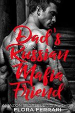 Dad's Russian Mafia Friend (A Man Who Knows What He Wants Book 97) (English Edition) Cover des Buches Dad's Russian Mafia Friend (A Man Who Knows What He Wants Book 97) (English Edition) (ISBN: B07NC82BWQ)