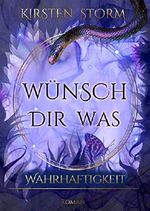 Wünsch Dir Was: Wahrhaftigkeit (Chronik der Wünsche 4) Cover des Buches Wünsch Dir Was: Wahrhaftigkeit (Chronik der Wünsche 4) (ISBN: B07NDN48Y4)