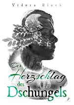Der Herzschlag des Dschungels Cover des Buches Der Herzschlag des Dschungels (ISBN: B07NGL41CB)