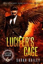 Lucifer's Cage: A Paranormal Romance (After Dark Book 6) (English Edition) Cover des Buches Lucifer's Cage: A Paranormal Romance (After Dark Book 6) (English Edition) (ISBN: B07NHDHZYY)