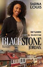 Blackstone Jordan: Between Light and Shadow (Blackstone Reihe 1) Cover des Buches Blackstone Jordan: Between Light and Shadow (Blackstone Reihe 1) (ISBN: B07NK4WGXS)