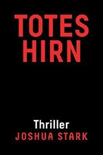 Totes Hirn: Thriller Neuerscheinung 2019 Cover des Buches Totes Hirn: Thriller Neuerscheinung 2019 (ISBN: B07NKP6M8M)