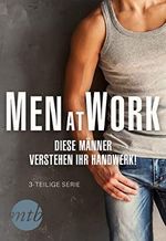 Men at Work - Diese Männer verstehen ihr Handwerk! (eBundle) Cover des Buches Men at Work - Diese Männer verstehen ihr Handwerk! (eBundle) (ISBN: B07NLGG2HB)