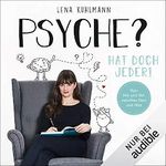 Psyche? Hat doch jeder!: Vom Hin und Her zwischen Herz und Hirn Cover des Buches Psyche? Hat doch jeder!: Vom Hin und Her zwischen Herz und Hirn (ISBN: B07NS4WNFZ)