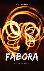 Fabora: Libram 1-3 - De komenco al fino Cover des Buches Fabora: Libram 1-3 - De komenco al fino (ISBN: B07NS58YTP)