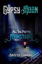 Gypsy Moon (All The Pretty Monsters Book 4) (English Edition) Cover des Buches Gypsy Moon (All The Pretty Monsters Book 4) (English Edition) (ISBN: B07NSGDZCG)