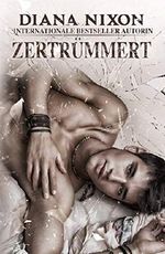 ZERTRÜMMERT Cover des Buches ZERTRÜMMERT (ISBN: B07NVMKHNN)