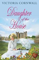 Daughter of the House: Heart-warming historical romance set on the Cornish coast. (English Edition) Cover des Buches Daughter of the House: Heart-warming historical romance set on the Cornish coast. (English Edition) (ISBN: B07NVP25L3)