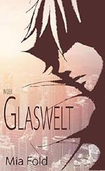 In der Glaswelt Cover des Buches In der Glaswelt (ISBN: B07NZ6CX2V)