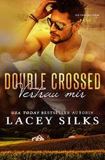 Double Crossed: Vertrau mir: Bad Boys, Cowboys und Millionäre (Die Crossed-Serie 3) Cover des Buches Double Crossed: Vertrau mir: Bad Boys, Cowboys und Millionäre (Die Crossed-Serie 3) (ISBN: B07NZ7MQ4K)