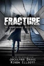 Fracture (Unbreakable Bonds Book 6) (English Edition) Cover des Buches Fracture (Unbreakable Bonds Book 6) (English Edition) (ISBN: B07P51MQNH)
