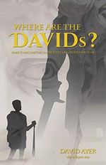 Where Are the Davids?: Dare to Become the Leader That God Created You to Be (English Edition) Cover des Buches Where Are the Davids?: Dare to Become the Leader That God Created You to Be (English Edition) (ISBN: B07P84P1F4)