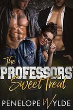 The Professors' Sweet Treat: A Student Teacher Romance (Dirty Little Dares Book 1) (English Edition) Cover des Buches The Professors' Sweet Treat: A Student Teacher Romance (Dirty Little Dares Book 1) (English Edition) (ISBN: B07PCKSS9T)