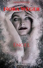 Nora Weger: Engel Cover des Buches Nora Weger: Engel (ISBN: B07PFR3SR4)
