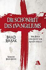 Die Schönheit des Evangeliums: Wie Jesus uns Gott vor Augen stellt Cover des Buches Die Schönheit des Evangeliums: Wie Jesus uns Gott vor Augen stellt (ISBN: B07PH3QJNW)