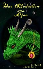 Das Medaillon von Ofon: Abenteuerreise ins Ungewisse Cover des Buches Das Medaillon von Ofon: Abenteuerreise ins Ungewisse (ISBN: B07PPX6Q6H)