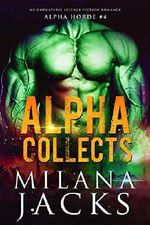 Alpha Collects (Alpha Horde Book 4) (English Edition) Cover des Buches Alpha Collects (Alpha Horde Book 4) (English Edition) (ISBN: B07PVJGNV8)