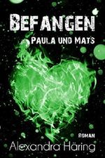 Befangen - Paula und Mats Cover des Buches Befangen - Paula und Mats (ISBN: B07PX2TTPP)