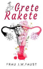 Grete Rakete Cover des Buches Grete Rakete (ISBN: B07Q5N87G5)
