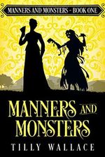 Manners and Monsters (English Edition) Cover des Buches Manners and Monsters (English Edition) (ISBN: B07Q9PJXBZ)