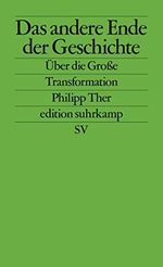 Das andere Ende der Geschichte: Essays zur großen Transformation (edition suhrkamp) Cover des Buches Das andere Ende der Geschichte: Essays zur großen Transformation (edition suhrkamp) (ISBN: B07QHDGQ4Z)