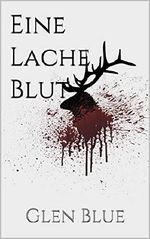 Eine Lache Blut Cover des Buches Eine Lache Blut (ISBN: B07QHXKYLK)