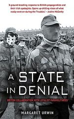 A State in Denial:: British Collaboration with Loyalist Paramilitaries (English Edition) Cover des Buches A State in Denial:: British Collaboration with Loyalist Paramilitaries (English Edition) (ISBN: B07QMSPS37)