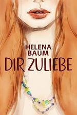 Dir zuliebe Cover des Buches Dir zuliebe (ISBN: B07QQN4Y7G)