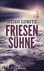 Friesensühne: Frankensteinmörder (Eva Hartmann ermittelt 3) Cover des Buches Friesensühne: Frankensteinmörder (Eva Hartmann ermittelt 3) (ISBN: B07QS7RCFJ)