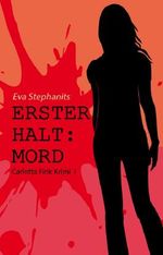 Erster Halt: Mord: Carlotta Fink Krimi 1 Cover des Buches Erster Halt: Mord: Carlotta Fink Krimi 1 (ISBN: B07QV1RWZB)
