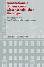 Transnationale Dimensionen wissenschaftlicher Theologie (Veröffentlichungen des Instituts für Europäische Geschichte Mainz 101) Cover des Buches Transnationale Dimensionen wissenschaftlicher Theologie (Veröffentlichungen des Instituts für Europäische Geschichte Mainz 101) (ISBN: B07R199SWL)