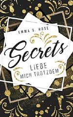 Secrets: Liebe mich trotzdem Cover des Buches Secrets: Liebe mich trotzdem (ISBN: B07R5CMLD3)