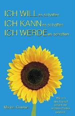 Ich will es schaffen, Ich kann es schaffen, Ich werde es schaffen: Wie ich den Kampf gegen die Soziale Phobie gewann Cover des Buches Ich will es schaffen, Ich kann es schaffen, Ich werde es schaffen: Wie ich den Kampf gegen die Soziale Phobie gewann (ISBN: B07R6TKLDC)