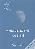 Wenn die Nacht wach ist: Mandy & Jay Gesamtausgabe (Nachtreihe 3) Cover des Buches Wenn die Nacht wach ist: Mandy & Jay Gesamtausgabe (Nachtreihe 3) (ISBN: B07R9SXFM8)