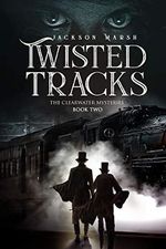 Twisted Tracks (The Clearwater Mysteries Book 2) (English Edition) Cover des Buches Twisted Tracks (The Clearwater Mysteries Book 2) (English Edition) (ISBN: B07RFDBX4X)