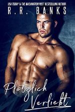 Plötzlich Verliebt: Ein Milliardär - Liebesroman (Die Anderson Brüder 2) Cover des Buches Plötzlich Verliebt: Ein Milliardär - Liebesroman (Die Anderson Brüder 2) (ISBN: B07RFTDS2L)