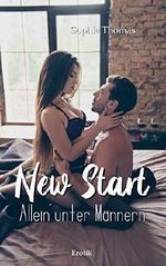 New Start: Allein unter Männern Cover des Buches New Start: Allein unter Männern (ISBN: B07RKXQDYL)