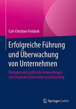 Erfolgreiche Führung und Überwachung von Unternehmen: Konzepte und praktische Anwendungen von Corporate Governance und Reporting Cover des Buches Erfolgreiche Führung und Überwachung von Unternehmen: Konzepte und praktische Anwendungen von Corporate Governance und Reporting (ISBN: B07RVMS4YQ)