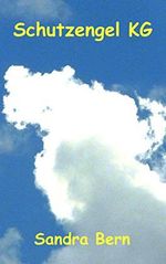 Schutzengel KG Cover des Buches Schutzengel KG (ISBN: B07RXCTMCF)