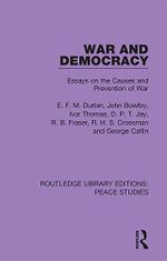 War and Democracy: Essays on the Causes and Prevention of War (Routledge Library Editions: Peace Studies) (English Edition) Cover des Buches War and Democracy: Essays on the Causes and Prevention of War (Routledge Library Editions: Peace Studies) (English Edition) (ISBN: B07S3XDHM5)