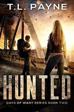 Hunted: A Post Apocalyptic EMP Survival Thriller (Days of Want Series Book 2) (English Edition) Cover des Buches Hunted: A Post Apocalyptic EMP Survival Thriller (Days of Want Series Book 2) (English Edition) (ISBN: B07S49NPCZ)