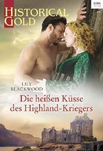 Die heißen Küsse des Highland-Kriegers (Historical Gold 341) Cover des Buches Die heißen Küsse des Highland-Kriegers (Historical Gold 341) (ISBN: B07S5ST24V)